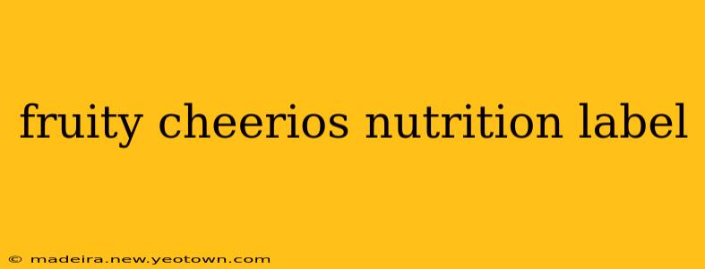 fruity cheerios nutrition label