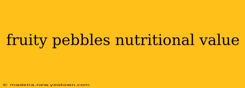 fruity pebbles nutritional value