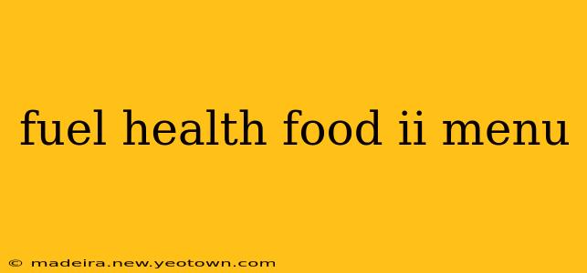 fuel health food ii menu