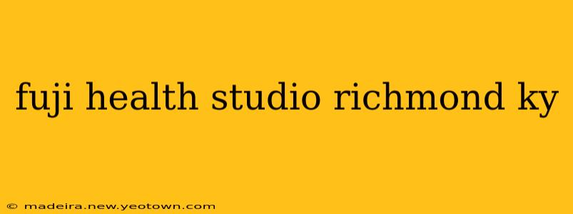 fuji health studio richmond ky