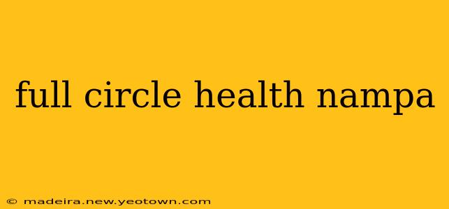 full circle health nampa