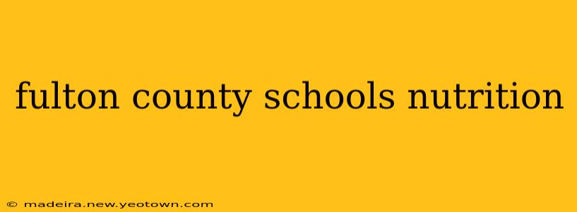 fulton county schools nutrition