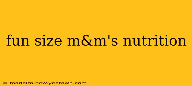 fun size m&m's nutrition