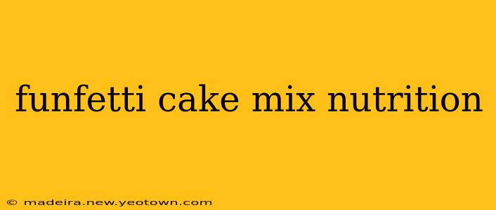 funfetti cake mix nutrition