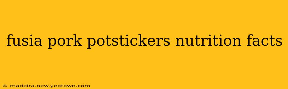 fusia pork potstickers nutrition facts