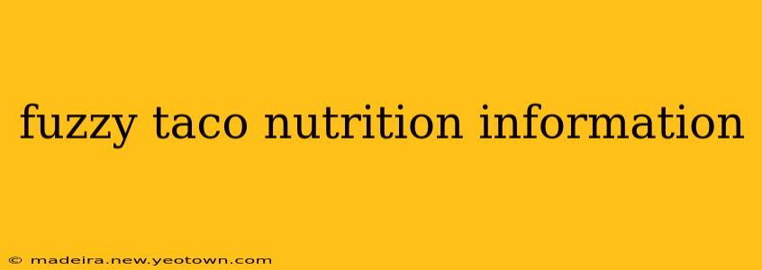 fuzzy taco nutrition information