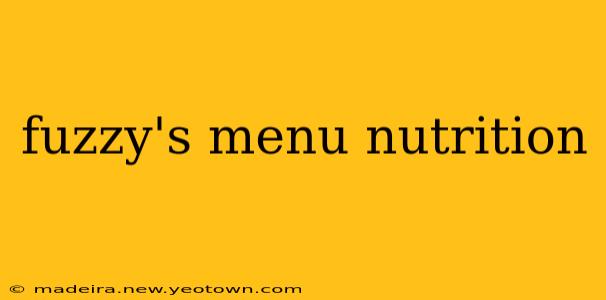 fuzzy's menu nutrition