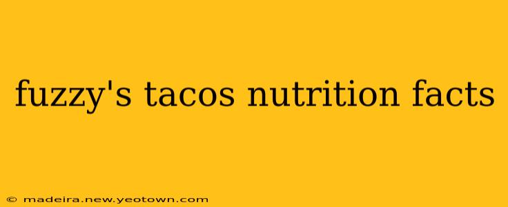 fuzzy's tacos nutrition facts