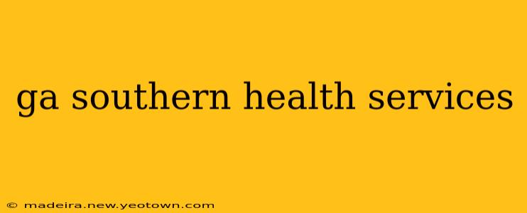 ga southern health services