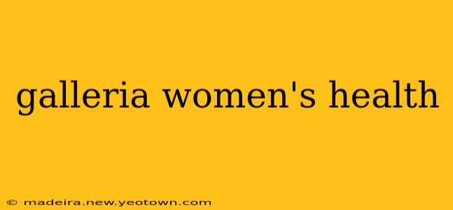 galleria women's health