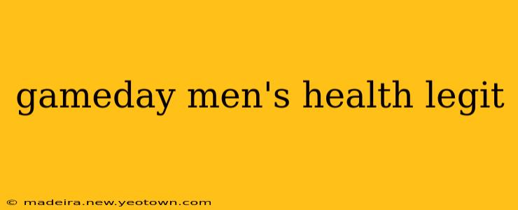 gameday men's health legit