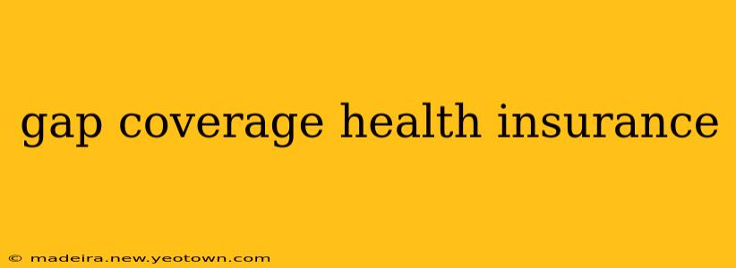 gap coverage health insurance