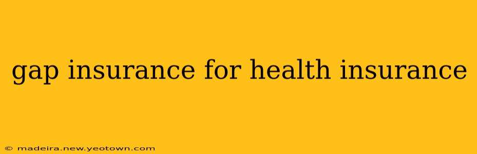gap insurance for health insurance
