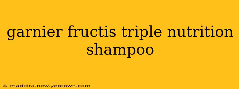 garnier fructis triple nutrition shampoo