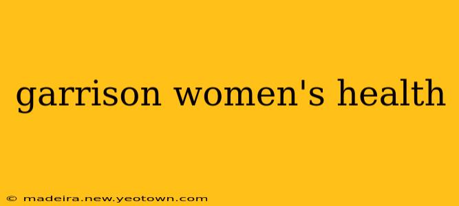 garrison women's health