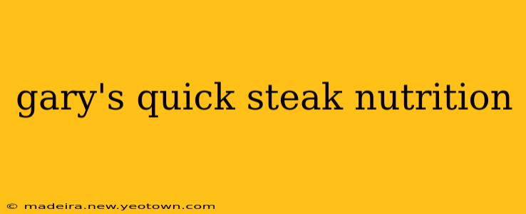gary's quick steak nutrition