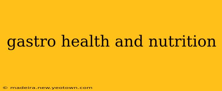 gastro health and nutrition