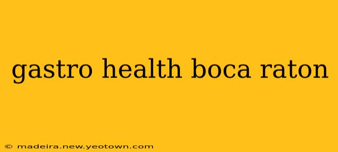 gastro health boca raton