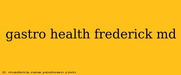 gastro health frederick md