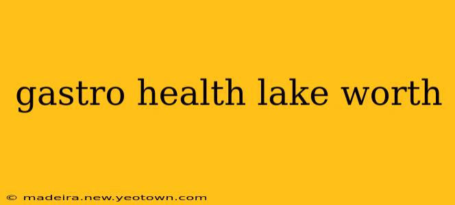 gastro health lake worth