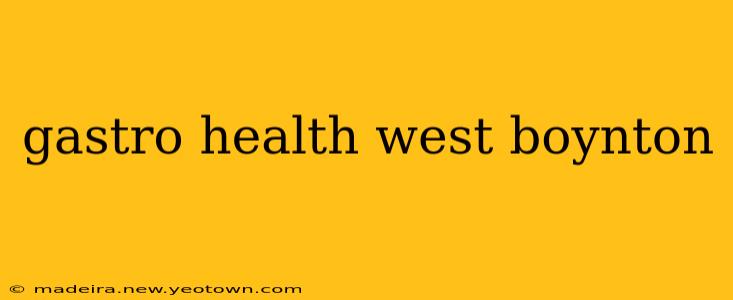 gastro health west boynton