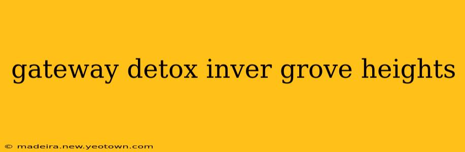 gateway detox inver grove heights