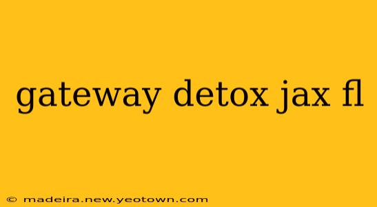 gateway detox jax fl