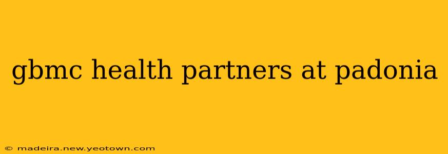 gbmc health partners at padonia