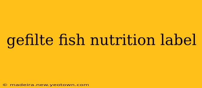 gefilte fish nutrition label