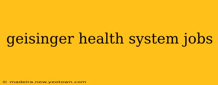 geisinger health system jobs