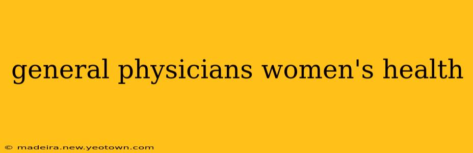 general physicians women's health