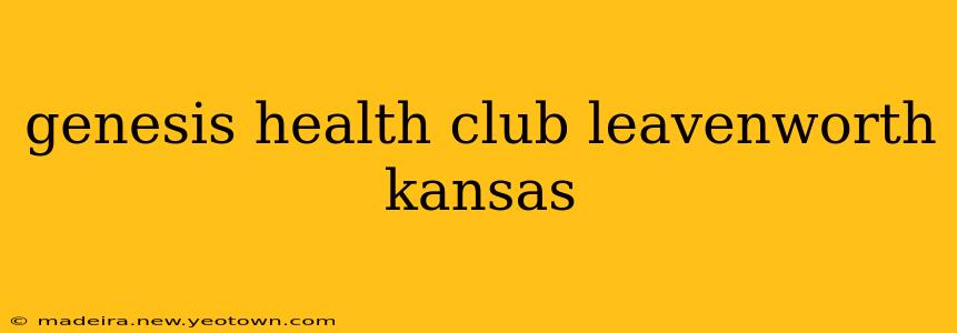 genesis health club leavenworth kansas