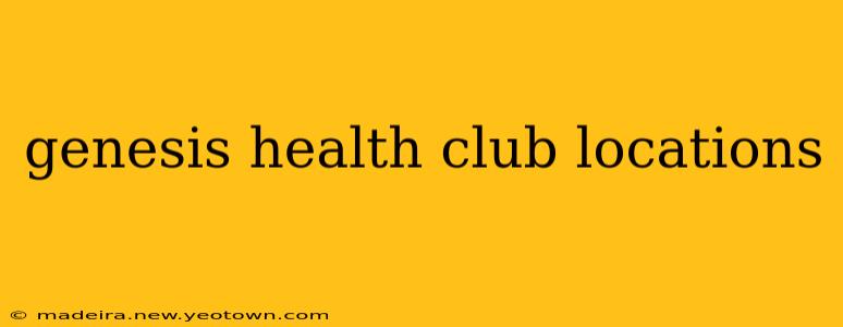 genesis health club locations