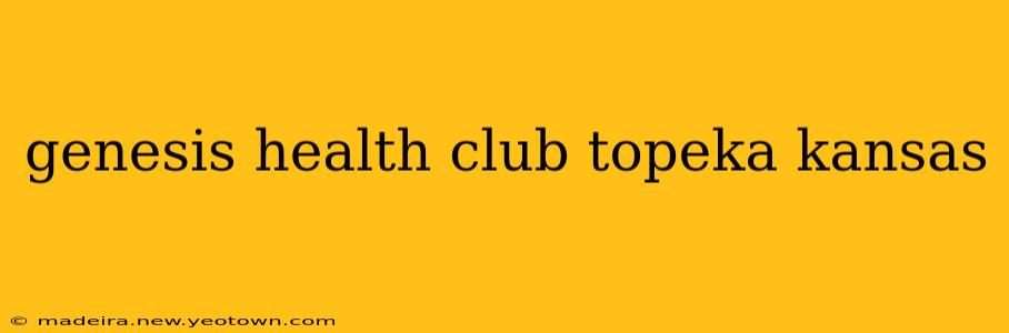 genesis health club topeka kansas