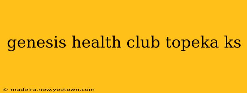 genesis health club topeka ks
