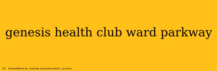 genesis health club ward parkway