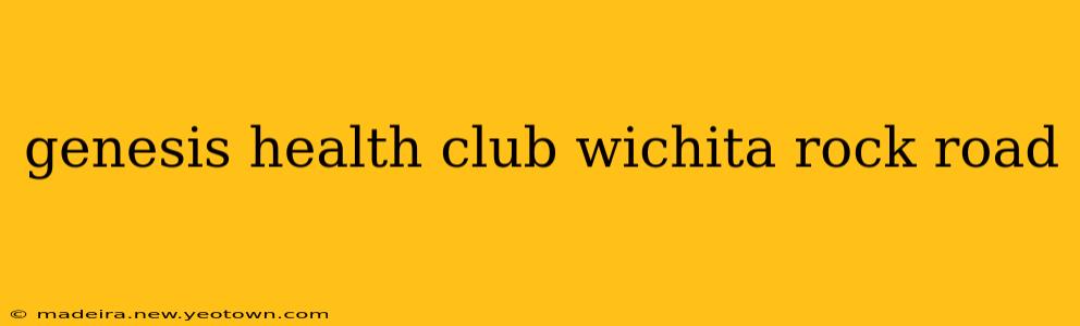 genesis health club wichita rock road