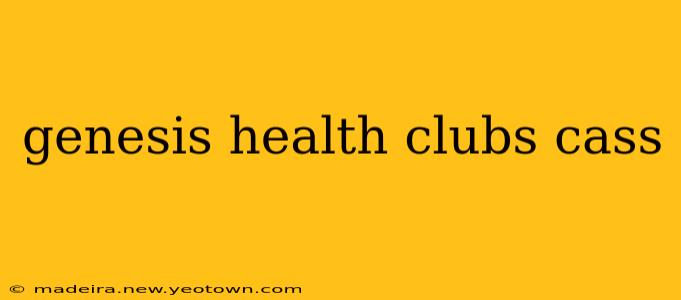 genesis health clubs cass