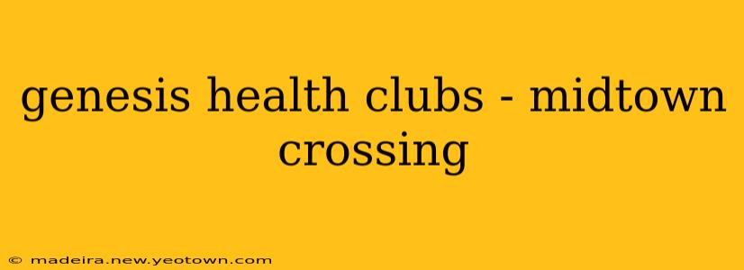 genesis health clubs - midtown crossing