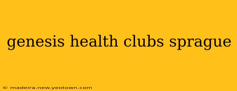genesis health clubs sprague