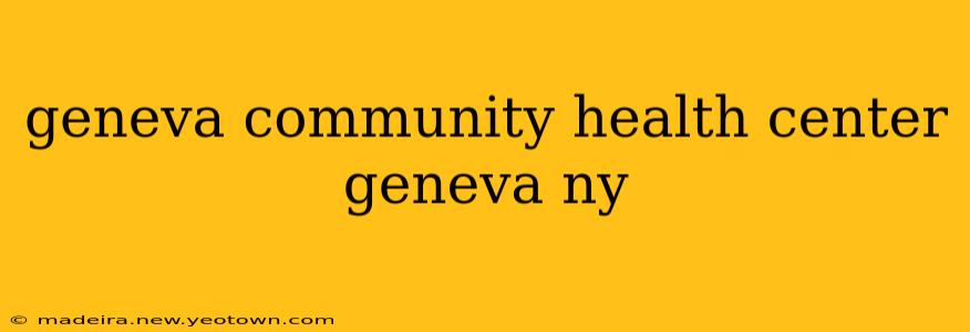 geneva community health center geneva ny