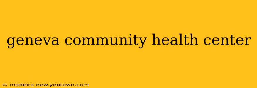 geneva community health center