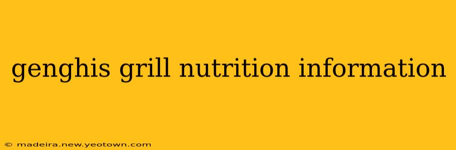 genghis grill nutrition information