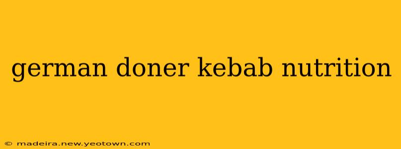 german doner kebab nutrition