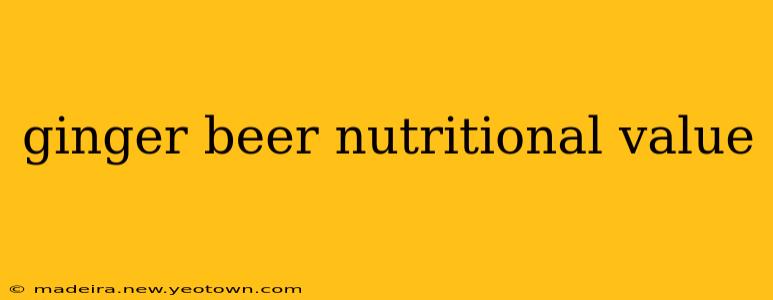 ginger beer nutritional value