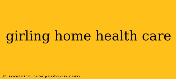 girling home health care