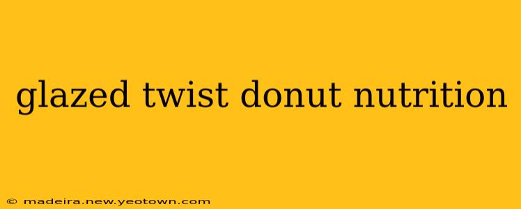 glazed twist donut nutrition