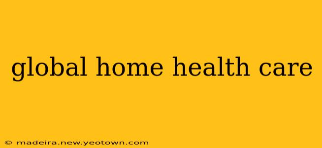 global home health care