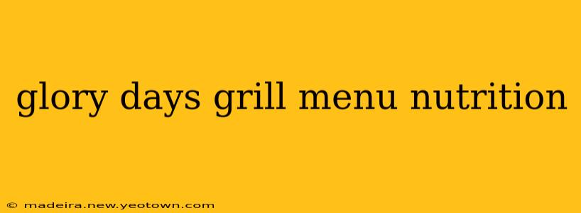 glory days grill menu nutrition