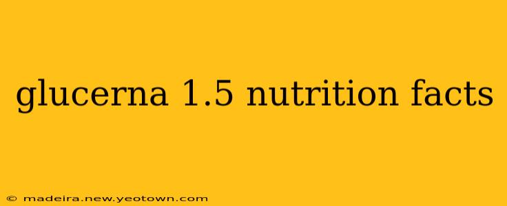 glucerna 1.5 nutrition facts